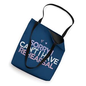 Colored Hearts Funny Sorry I Can't I Have Rehearsal Tote Bag