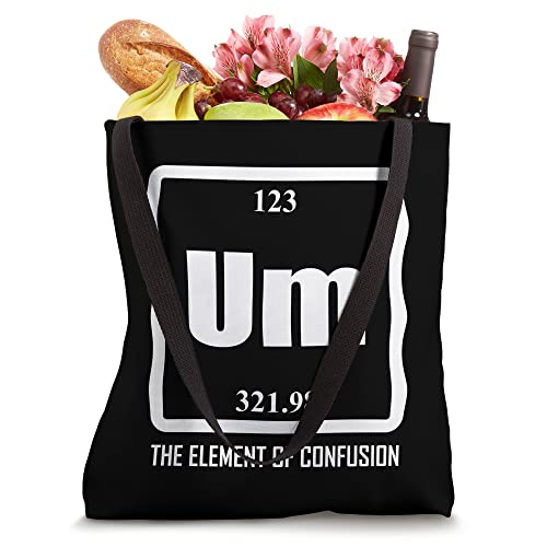 Chemist Um The Element Of Confusion Periodic Table Tote Bag