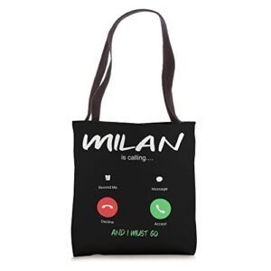 milan is calling and i must go italy traveling europe tote bag