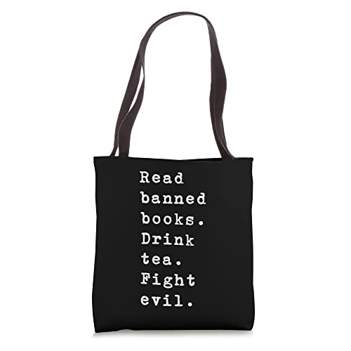 Read Banned Books Drink Tea Fight Evil Book Reading Lover Tote Bag