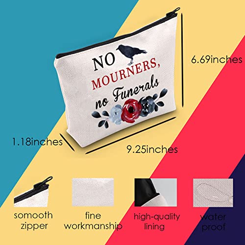 MNIGIU Six Of Crows Inspired Gift No Mourners No Funerals Zipper Pouch Bag for Bookish Crow Club Gift (no Funerals)