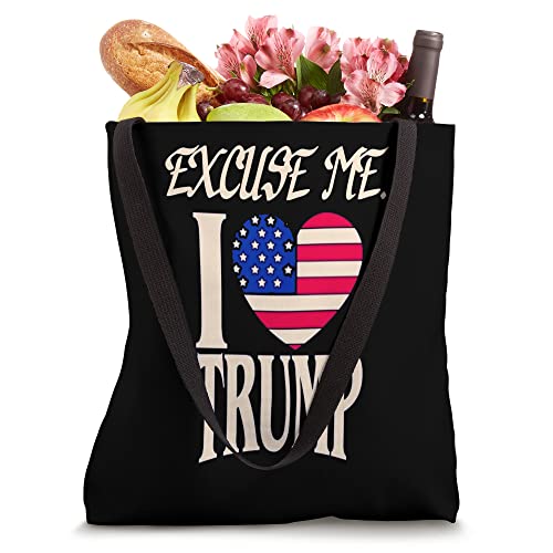 funny republican love trump quote excuse me i love trump Tote Bag