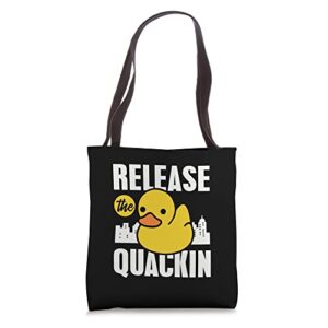 release the quackin funny duck pun cute little yellow duck tote bag