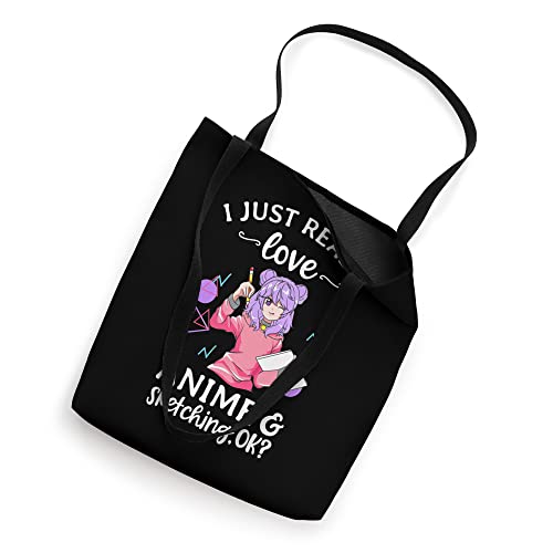 I Just Really Love Anime and Sketching Ok? Cute Kawaii Anime Tote Bag