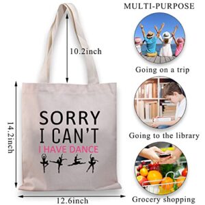 BDPWSS Dancer Tote Bag Dance Lover Gift Funny Dance Teacher Gift Sorry i Can't i Have Dance Canvas Shoulder Bag (Have dance TG)