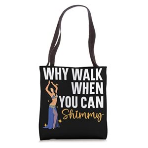 belly dancing is the best antidepressant belly dancer tote bag