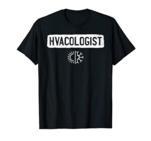hvacologist funny hvac tech technician installer gift humor t-shirt