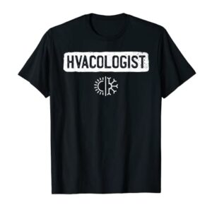 Hvacologist Funny HVAC Tech Technician Installer Gift Humor T-Shirt