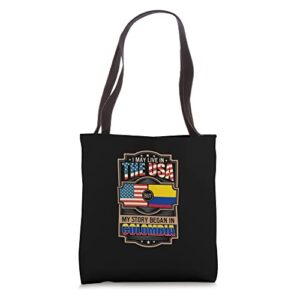 i may live in the usa but my story began in colombia tote bag