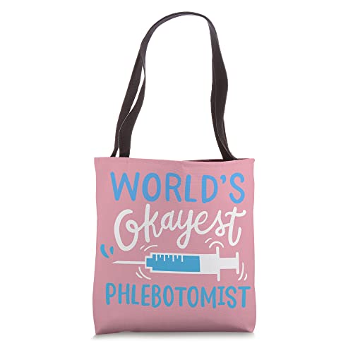 Worlds Okayest Phlebotomist Tote Bag