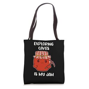 exploring caves is my jam – cave exploring gear tote bag