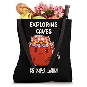 Exploring Caves Is My Jam - Cave Exploring Gear Tote Bag