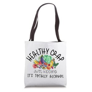 healthy crap just kidding its alcohol trendy canvas tote bag tote bag