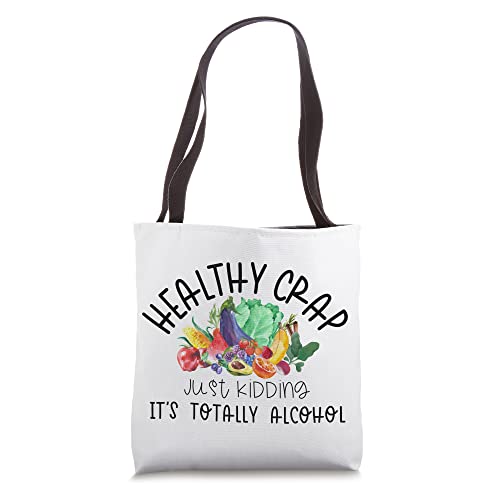 Healthy Crap Just Kidding Its Alcohol Trendy Canvas Tote Bag Tote Bag