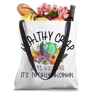 Healthy Crap Just Kidding Its Alcohol Trendy Canvas Tote Bag Tote Bag