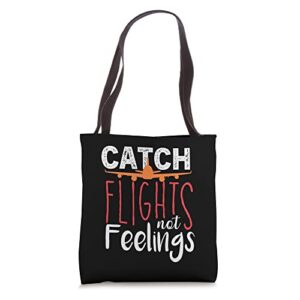 funny catch flights not feelings traveling vacation trip tote bag