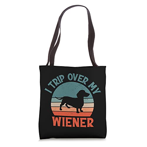 I Trip Over My Wiener Funny Wiener Dachshund Dog Lover Tote Bag