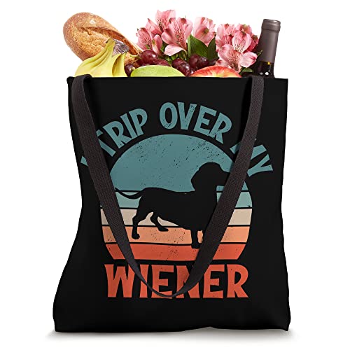 I Trip Over My Wiener Funny Wiener Dachshund Dog Lover Tote Bag