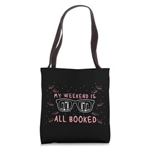 funny reading book books read my weekend is all booked tote bag