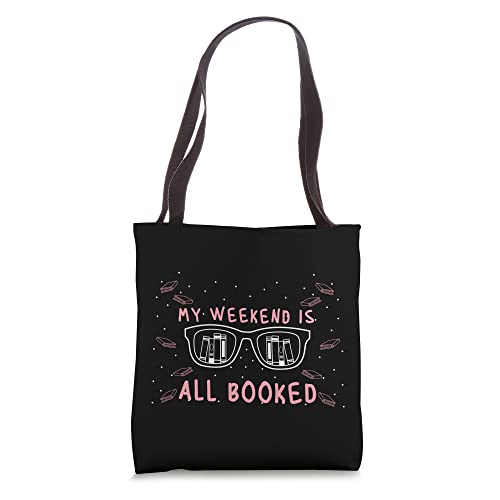 Funny Reading Book Books Read My Weekend is all Booked Tote Bag