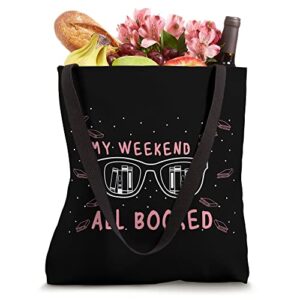 Funny Reading Book Books Read My Weekend is all Booked Tote Bag