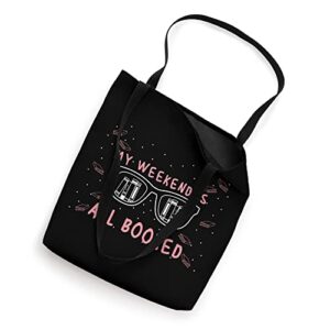 Funny Reading Book Books Read My Weekend is all Booked Tote Bag