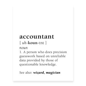 Funny Accountant Definition Unframed Photo Print - Unique Wall Art Decor (8 x 10 Inches)