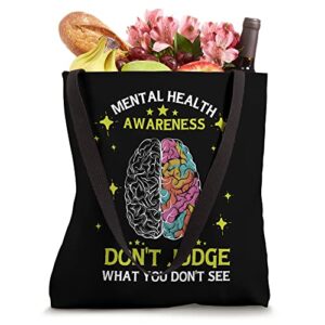 Mental Health Awareness Don't Judge What You Don't See Tote Bag