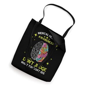 Mental Health Awareness Don't Judge What You Don't See Tote Bag