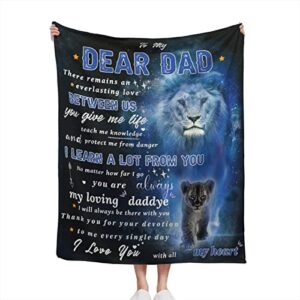 to my dad gift blanket from daughter son,birthday gifts from lion blanket to my father, personalized, super cozy lightweight father gifts idea 60″ x 80″