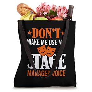 Don't Make Me Use My Stage Manager Voice, Musical Stage Crew Tote Bag