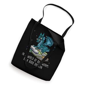 In A World Full Of Bookworms Be A Book Dragon Tote Bag