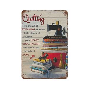 sewing quilting it’s the art of stitching together little pieces of yourself funny novelty metal sign wall decor for home gate garden bars office store pub club sign gift 8×5.5in plaque tin sign
