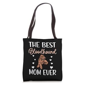 best bloodhound mom ever bloodhound owner bloodhound mama tote bag