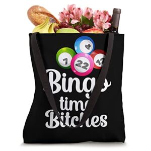 Bingo Time Bitches Funny Bingo Player Mom Grandma Women Tote Bag