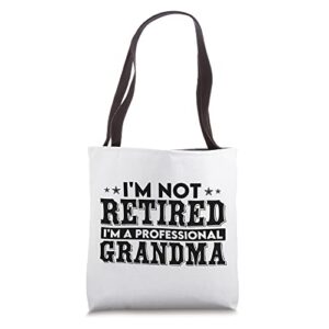 i’m not retired a professional grandma mother day mama tee tote bag