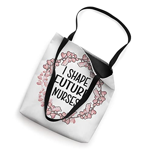 I Shape Future Nurses Clinical Instructor Tote Bag