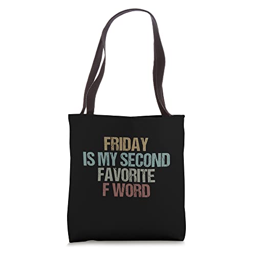 Friday is my second favorite f word Funny Humor Colored Tote Bag