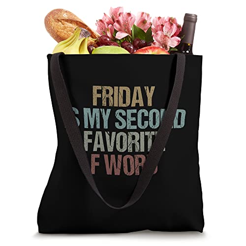 Friday is my second favorite f word Funny Humor Colored Tote Bag
