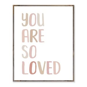 you are so loved, art print, neutral nursery art, nursery quote, baby room decor, you are so loved wall decor, girl nursery decor, baby room decor, without frame – 8×10″