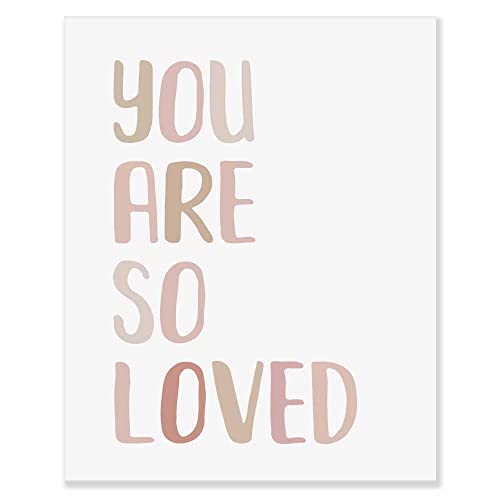 You Are So Loved, Art Print, Neutral Nursery Art, Nursery Quote, Baby Room Decor, You Are So Loved Wall Decor, Girl Nursery Decor, Baby Room Decor, Without Frame - 8x10"