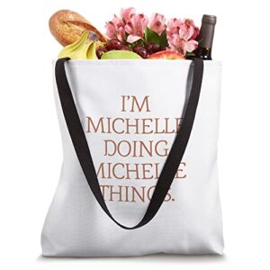 I'm Michelle Doing Michelle Things Funny Birthday Grunge Tote Bag