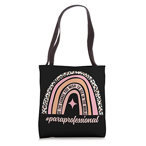 Be The Change You Wish To See In The World Paraprofessional Tote Bag