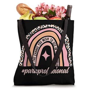 Be The Change You Wish To See In The World Paraprofessional Tote Bag