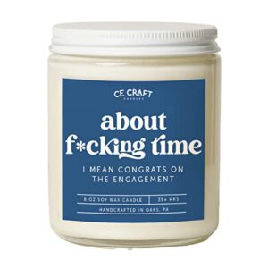 CE Craft About F*cking Time Candle - Scented Soy Wax Candle - Gift for Engagement, Bride - Gift for Newly Engaged Couple - Engagement Gift for Best Friend - Funny Engagement Gift (Sugar Cookie)
