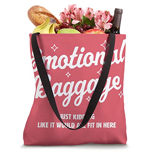 Emotional Baggage Like It Would Fit In Here Aesthetic Funny Tote Bag