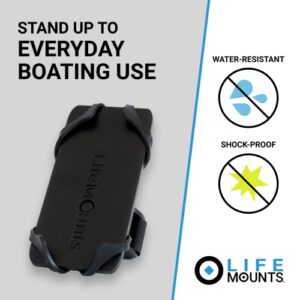 Life Mounts - Boat Mounted Cell Phone Holder - Secure Your Phone While Out On The Water - Holds Most Current Smartphones - Hands Free Calling, Music and Maps