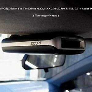 Sun Visor Clip / Mount for The Escort MAX MAX2 MAX360 & BEL GT-7 Radar Detectors