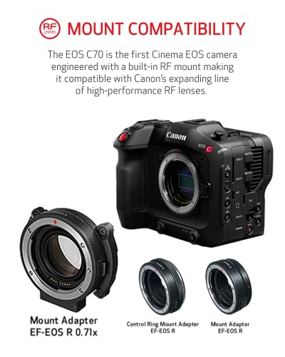 Canon EOS C70 Cinema Camera RF Mount - EF Lens Compatibility w/EF-EOS R 0.71x Adapter - 16+ Stops Dynamic Range - ND Filters - RAW Internal Recording - CMOS AF - Face Eye Detection, Subject Tracking