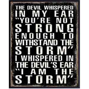 The Devil Whispered In My Ear - I Am The Storm - Motivational Wall Art Posters - Encouragement Gifts - Positive Quotes Wall Decor - Inspirational Wall Decor - Inspiring Quotes - Office Wall Decor